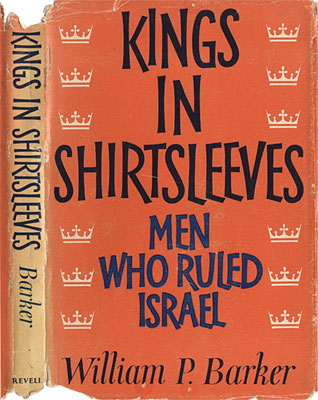 Kings in Shirtsleeves: Men who Ruled Israel